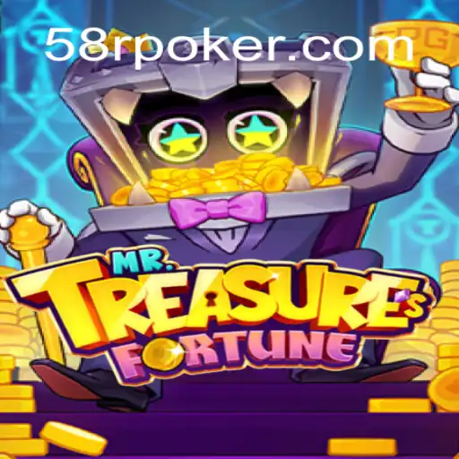 Exploring the Excitement of MrTreasuresFortune at 58R.COM Oficial